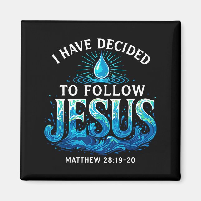 Baptized I Have Decided To Follow Jesus Baptism  Magnet (Vorne)