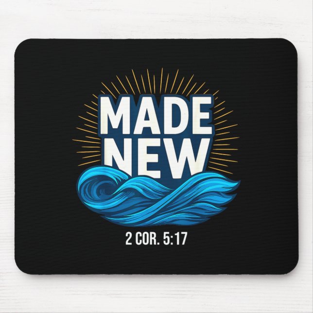 Baptized Made New Baptism  Mousepad (Vorne)
