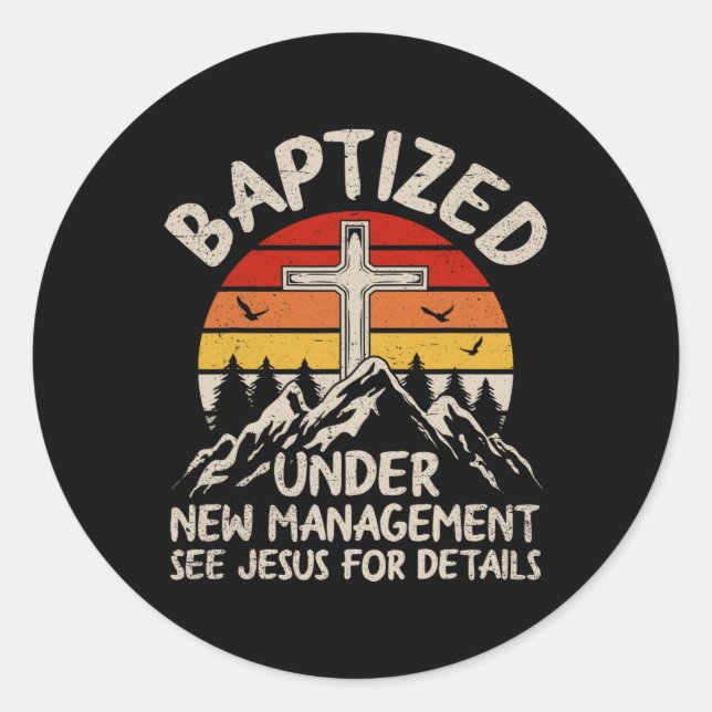 Baptized Under New Management See Jesus Baptism Ch Runder Aufkleber (Vorderseite)