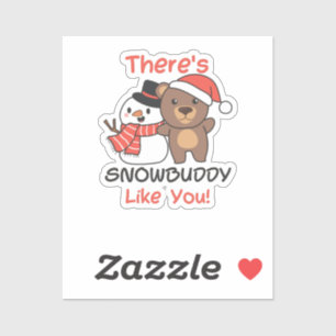 Bär Es gibt Snowbuddy wie Snowman Pun Aufkleber
