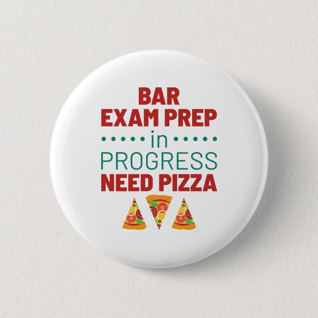 Bar Exam Prep in Progress Pizza Button (Vorderseite)