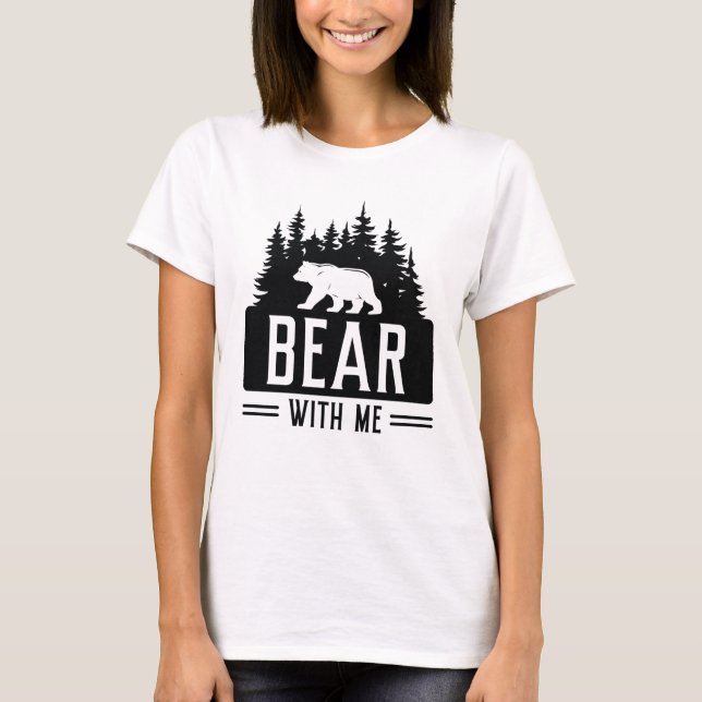 Bär mit mir T-Shirt (Vorderseite)