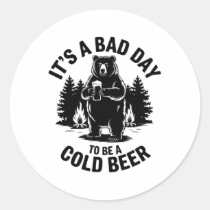 Bär trinkt Bier Camping Lustig Es ist ein schlecht Runder Aufkleber
