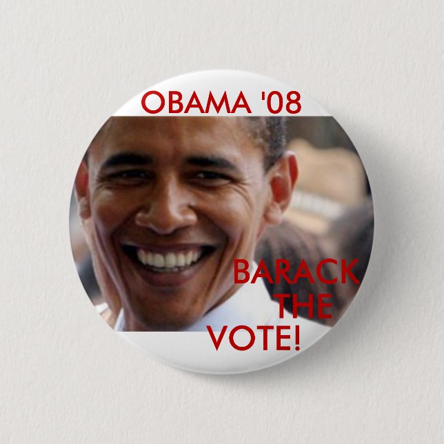 Barack die Abstimmung '08 Button (Vorderseite)