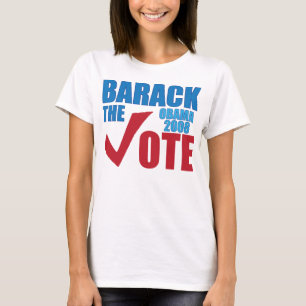 Barack die Abstimmung! ObamaWahlkampf 2008 T-Shirt