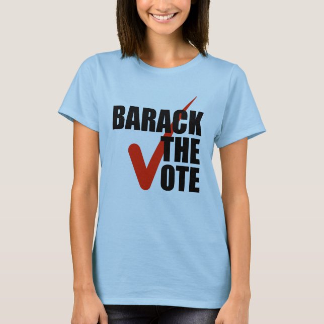 Barack die Abstimmung T-Shirt (Vorderseite)