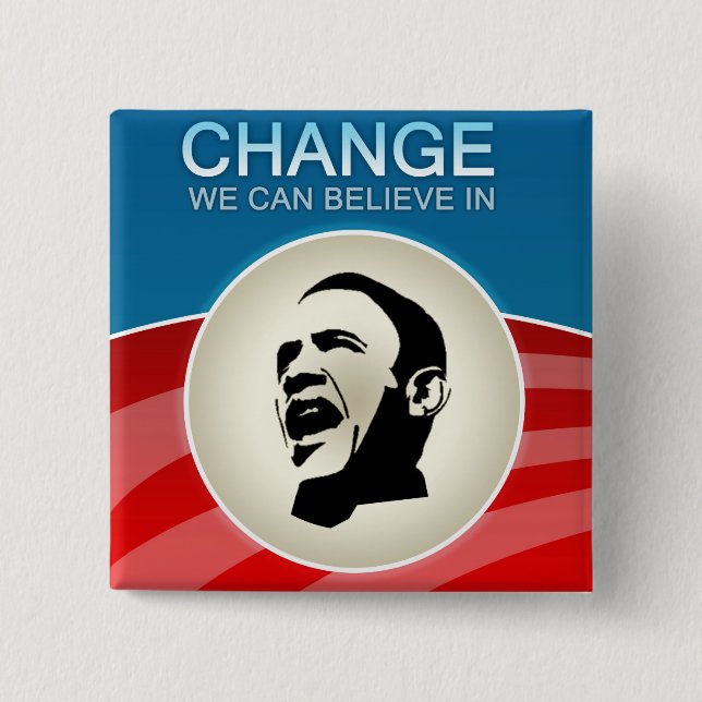 Barack Obama Änderung, die wir herein glauben Button (Vorderseite)