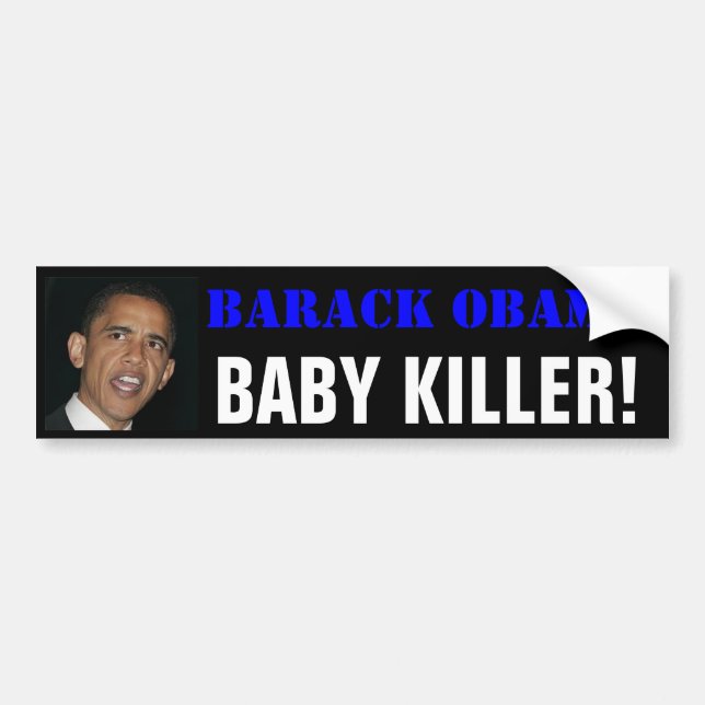 Barack Obama, BABY-MÖRDER! Autoaufkleber (Vorne)