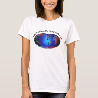 Barack Obama, das Geschenk der Welt an die USA - m T-Shirt