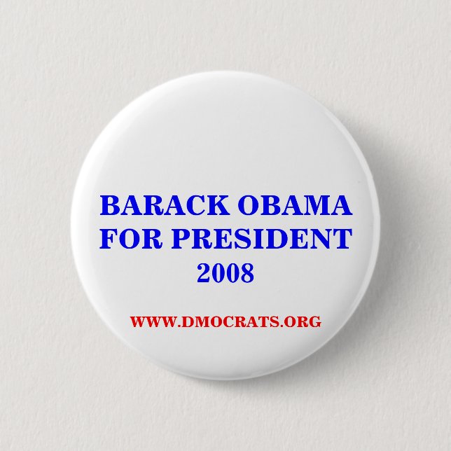 BARACK OBAMA FÜR PRÄSIDENT 2008 BUTTON (Vorderseite)