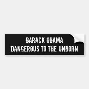 Barack Obama, gefährlich zum ungeborenen Autoaufkleber