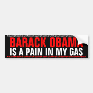 Barack Obama ist Schmerz in meinem Gas Autoaufkleber