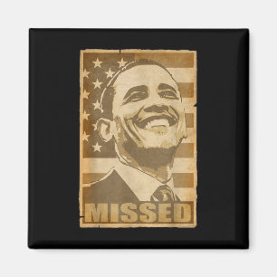 Barack Obama Missed Torn Poster Magnet