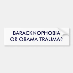 BARACKNOPHOBIAOR OBAMA TRAUMA? AUTOAUFKLEBER