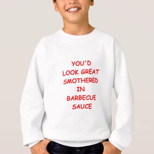 Barbecue-Soße Sweatshirt