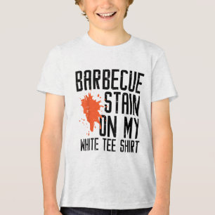 Barbecue Stain auf meinem weißen T-Shirt Funny Gri Tri-Blend Shirt