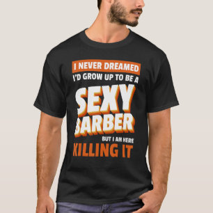Barber Barbershop Hair Stylist Friseur Haircu T-Shirt