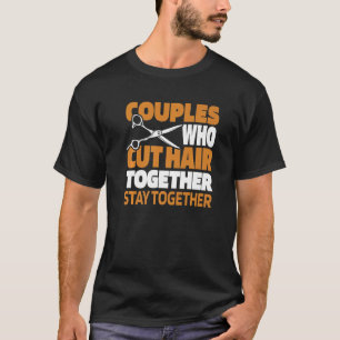 Barber Couple Coiffeur Haarschnitt Bart Ba T-Shirt
