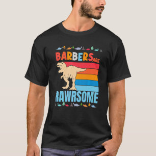 Barbiere sind großartig Barbier Dinosaurier Friseu T-Shirt