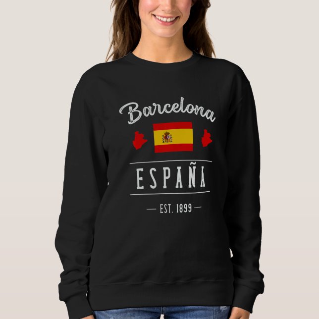 Barcelona Espana Spain Est Souvenir Flag Map Vacat Sweatshirt (Vorderseite)