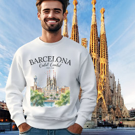 Barcelona Landscape – Iconic Cathedral & City  Sweatshirt