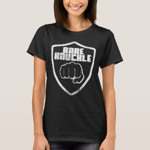 Bare Knuckle Fighter Fighter Boxing Bareknuckle T-Shirt