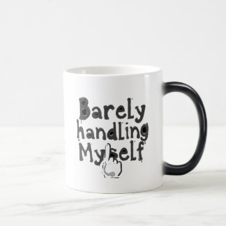 "Barely Handling Myself" Verwandlungstasse