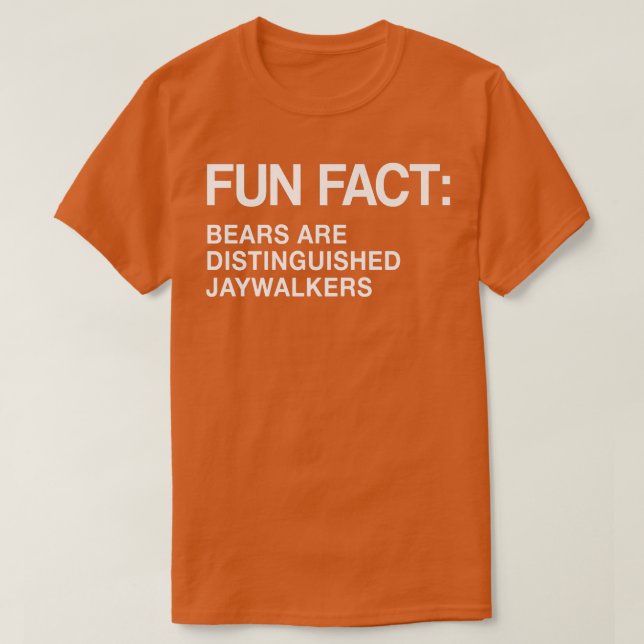 Bären sind ehrenwerte Jaywalkers Funny Animal Pun  T-Shirt (Design vorne)
