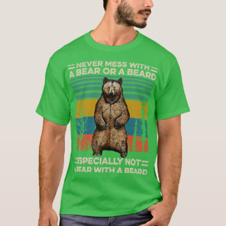 Bärenbart darf nie mit einem Bär oder einem Bart d T-Shirt