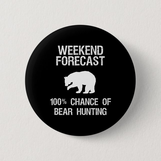 Bärenjagd - Funny Hunter Weekend Forecast Button (Vorderseite)