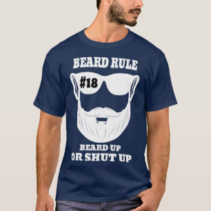 Bärenregel 18 Bart oder Shut T-Shirt