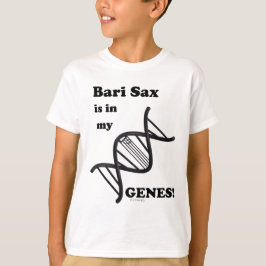 Bari Sax ist in meinen Genen T-Shirt
