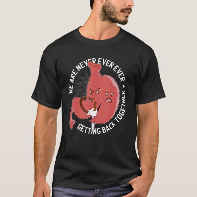 Bariatric Surgery Sleeve Never Getting Back Togeth T-Shirt (Vorderseite)