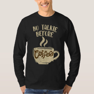 Barista Coffee Maker Merch - Keine Talkie vor Kaff T-Shirt