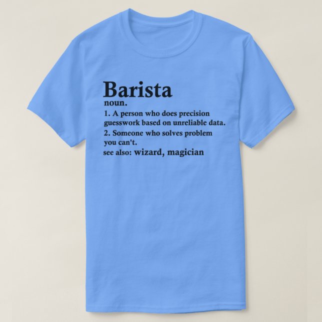 Barista Definition Funny Barkeeper Beruf T-Shirt (Design vorne)