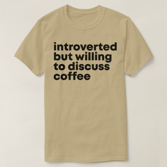 Barista Design Introvertiert, aber bereit zu disku T-Shirt (Design vorne)