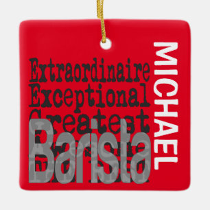 Barista Extraordinaire CUSTOM Keramikornament