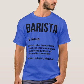 Barista Funny Definition Barista Funny Sprichwort T-Shirt