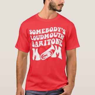 Baritone Horn Player Mom Marching Band gift T-Shirt