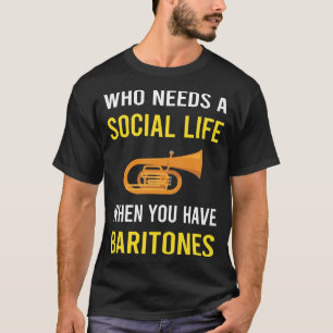 Baritone Social Life T-Shirt