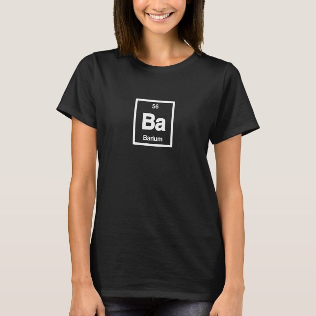 Barium Ba Periodic Table of Elements Science T-Shirt (Vorderseite)