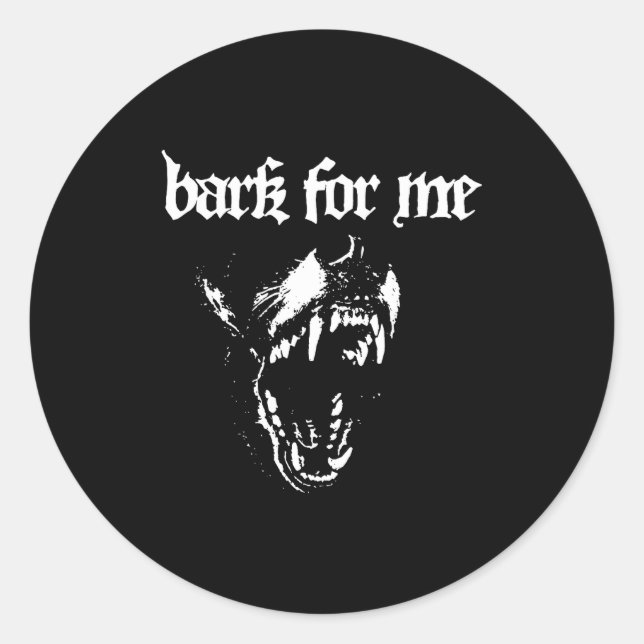 Bark For Me Fierce Dog Blackletter Aesthetic Trend Runder Aufkleber (Vorderseite)