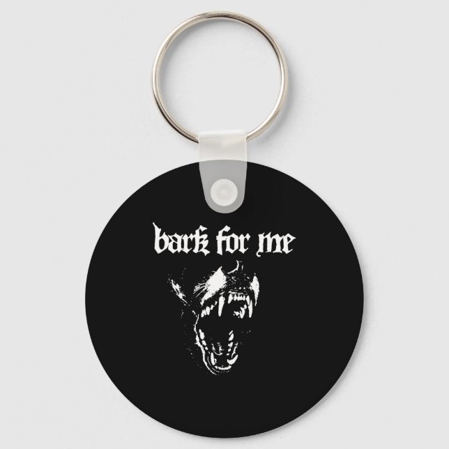 Bark For Me Fierce Dog Blackletter Aesthetic Trend Schlüsselanhänger (Vorderseite)