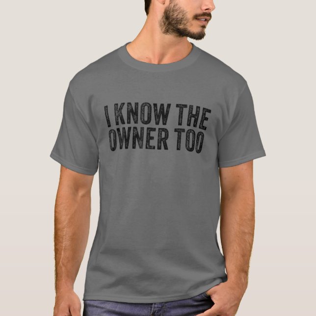Barkeeper Bouncer Ich kenne den Besitzer zu Funny  T-Shirt (Vorderseite)