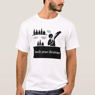Barkeeper I treffe putze Entscheidungen T-Shirt