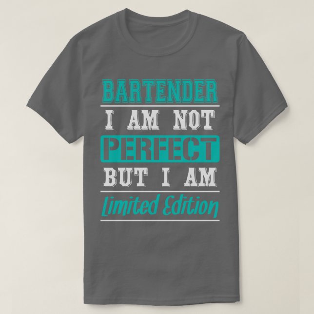 Barkeeper Ich bin nicht perfekt, aber ich bin limi T-Shirt (Design vorne)