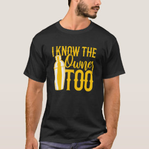 Barkeeper Ich kenne den Besitzer zu 2 T-Shirt
