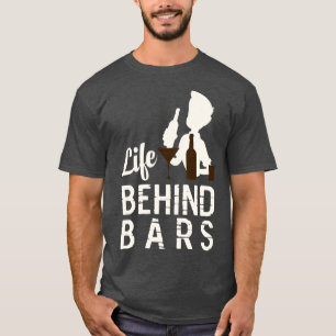 Barkeeper Life Behind Bars T-Shirt