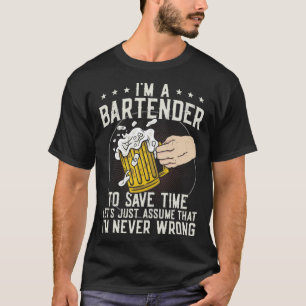 Barkeeper Mixologe Ich bin ein Barkeeper, um Zeit T-Shirt