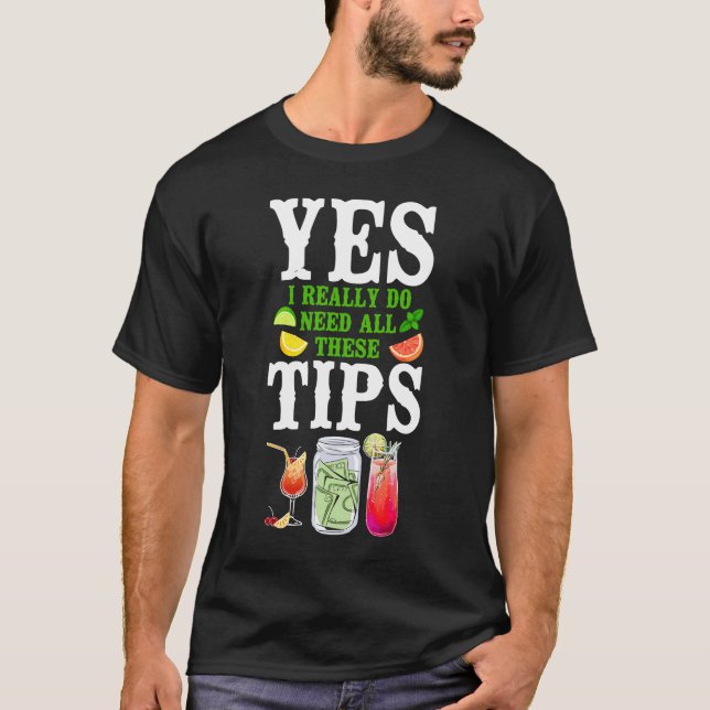 Barkeeper Mixologe Ja, ich brauche wirklich all da T-Shirt (Vorderseite)